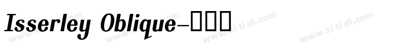 Isserley Oblique字体转换 Isserley Oblique字体转换